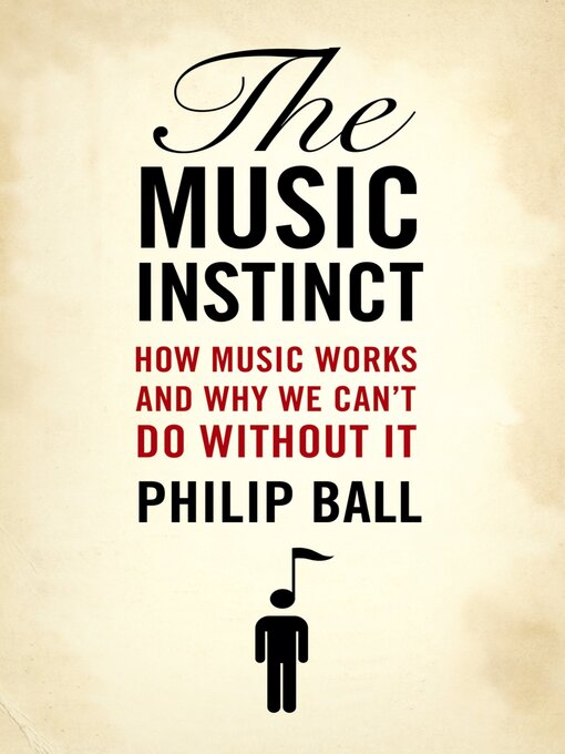 Title details for The Music Instinct by Philip Ball - Available